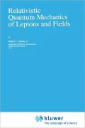 Relativistic Quantum Mechanics Of Leptons And Fields