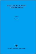 Novel Silicon Based Technologies. NATO Science Series E,  Band 193