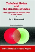 Turbulent Motion And The Structure Of Chaos, The New Approach To The Statistical Theory Of Open Systems