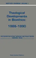 Bioethics Yearbook Vol. 1: Theological Developments in Bioethics, 1988-1990