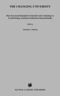 Changing University How Increased Demand for Scientists and Technology Is Transforming Acade...