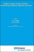 Computational Fluid Dynamics for the Petrochemical Process Industry