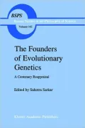 The Founders Of Evolutionary Genetics: A Centenary Reappraisal