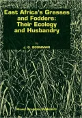 East Africa's Grasses and Fodders: Their Ecology and Husbandry