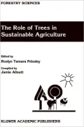 The Role of Trees in Sustainable Agriculture: Review Papers Presented at the Australian Conference, Albury, Victoria, Australia, October 1991