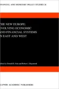 The New Europe: Evolving Economic and Financial Systems in East and West