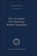 Uber Existenz: Die Ontologie Roman Ingardens