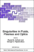 Singularities in Fluids, Plasmas, and Optics: Proceedings of a NATO Advanced Research Workshop July 6-10, 1992, Herkalion, Greece
