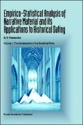 Empirico-Statistical Analysis Of Narrative Material And Its Applications To Historical Dating, Vol. 1