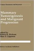 Mammary Tumorigenesis and Malignant Progression
