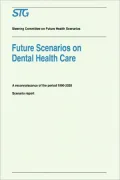 Future Scenarios on Dental Health Care