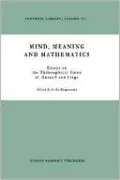 Mind, Meaning and Mathematics: Essays on the Philosophical Views of Husserl and Frege