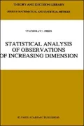 Statistical Analysis Of Observations Of Increasing Dimension