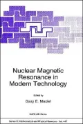 Nuclear Magnetic Resonance in Modern Technology: Proceedings of the NATO Advanced Study Institute, Sarigerme Park (Dalaman), Turkey, August 16-September 4, 1992