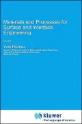 Materials and Processes for Surface and Interface Engineering