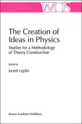 The Creation of Ideas in Physics, Vol. 55