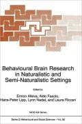 Behavioural Brain Research in Naturalistic and Semi-Naturalistic Settings : Proceedings of the NATO Advanced Study Institute: Possibilities and Perspectives, Acquafredda di Maratea, Italy, September 10-20, 1994