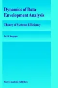 Dynamics of Data Envelopment Analysis : Theory of Systems Efficiency