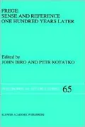 Frege: Sense and Reference Once Hundred Years Later