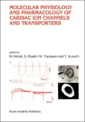 Molecular Physiology And Pharmacology Of Cardiac Ion Chanels And Transporters, Vol. 182