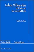 Ludwig Wittgenstein, Half-Truths And One-And-A-Half-Truths