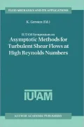 IUTAM Symposium on Asymptotic Methods for Turbulent Shear Flows at High Reynolds Numbers