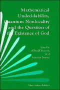 Mathematical undecidability, quantum nonlocality, and the question of the existence of God
