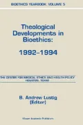 Bioethics Yearbook Vol. 5 : Theological Developments in Bioethics: 1992-1994