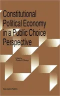 Constitutional Political Economy in a Public Choice Perspective: Reprinted from Public Choice, Volume 90, Nos. 1-4, 1997