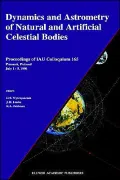 Dynamics and Astrometry of Natural and Artificial Celestial Bodies: Proceedings of Iau Colloquium 165, Poznan, Poland, July 1-5, 1996