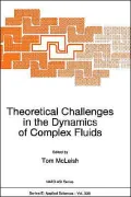 Theoretical Challenges in the Dynamics of Complex Fluids: Lectures from the NATO Advanced Studies Institute Held at the Isaac Newton Institute for the Mathematical Sciences, Cambridge, U. K., March 1996