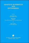 Adaptive Hypertext and Hypermedia