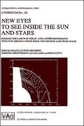 New Eyes to See Inside the Sun and Stars: Pushing the Limits of Helio and Asteroseismology with New Observations from the Ground and from Space: Proceedings of the 185th Symposium of the International Astronomical Union, Held in Kyoto, Japan, August
