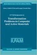 IUTAM Symposium on Transformation Problems in Composite and Active Materials
