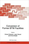 Conversion of Former BTW Facilities