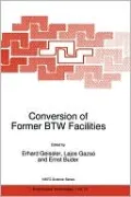 Conversion of Former BTW Facilities