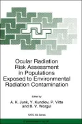Ocular Radiation Risk Assessment in Populations Exposed to Environmental Radiation Contamination, Vol. 50