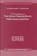 IUTAM Symposium on Non-Linear Singularities in Deformation and Flow