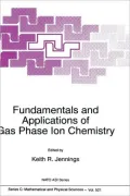 Fundamentals and Applications of Gas Phase Ion Chemistry, Vol. 521