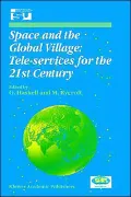 Space and the Global Village: Tele-Services for the 21st Century - Symposium Proceedings International Symposium 3-5 June 1998, Strasbourg, France