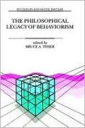 The Philosophical Legacy Of Behaviorism