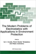 The Modern Problems of Electrostatics with Applications in Environment Protection