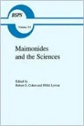 Maimonides and the Sciences (Boston Studies in the Philosophy of Science-Vol. 211)