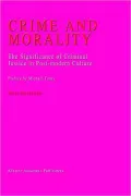Crime And Morality, The Significance Of Criminal Justice In Post-Modern Culture
