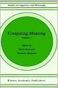 Computing Meaning Volume 1