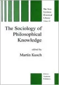 The Sociology Of Philosophical Knowledge