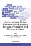 Unconventional Optical Elements for Information Storage, Processing and Communications