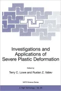 Investigations and Applications of Severe Plastic Deformation