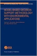 Model-Based Decision Support Methodology with Environmental Applications
