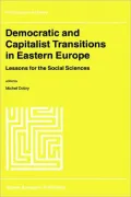 Democratic And Capitalist Transitions In Eastern Europe, Vol. 55